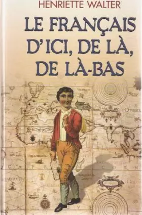 Couverture du produit · Le français d'ici, de là, de là-bas