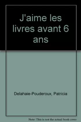 Couverture du produit · J'aime les livres avant 6 ans