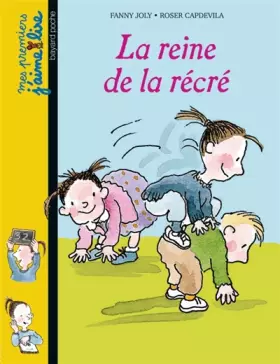Couverture du produit · Mes premiers j'aime lire, numéro 5 : La Reine de la récré