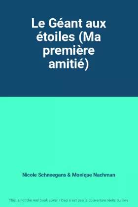 Couverture du produit · Le Géant aux étoiles (Ma première amitié)
