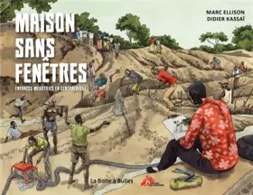 Couverture du produit · Maison sans fenêtres: Enfances meurtries en Centrafrique