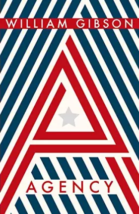 Couverture du produit · Agency: THE DYSTOPIAN SUNDAY TIMES TOP TEN BESTSELLER FROM THE AUTHOR OF THE PERIPHERAL