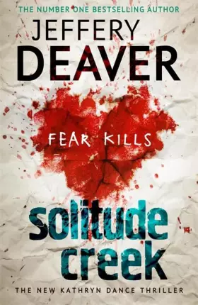 Couverture du produit · Solitude Creek: Fear Kills in Agent Kathryn Dance Book 4 (Kathryn Dance thrillers)