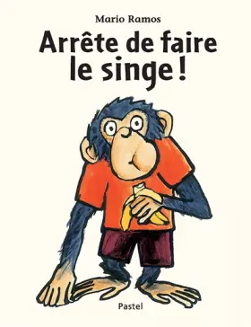 Couverture du produit · Arrête de faire le singe !