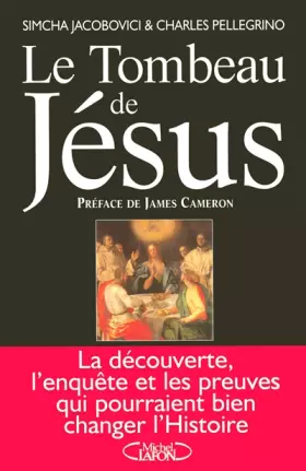 Couverture du produit · Le Tombeau de Jésus : La découverte, l'enquête et les preuves qui pourraient bien changer l'Histoire