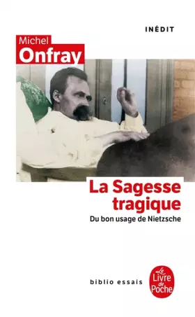 Couverture du produit · De la sagesse tragique - Essai sur Nietzsche