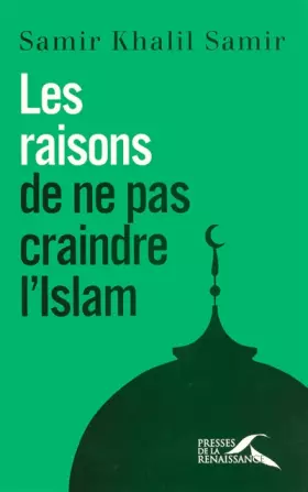 Couverture du produit · Les raisons de ne pas craindre l'Islam