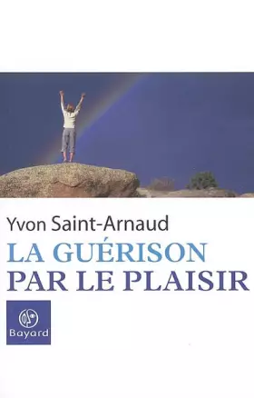 Couverture du produit · La guérison par le plaisir : Version abrégée