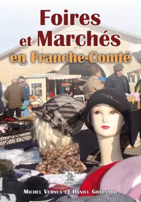 Couverture du produit · Foires et Marchés en Franche-Comté