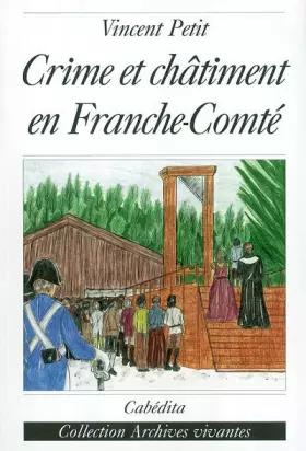 Couverture du produit · Crime et châtiment en Franche-Comté