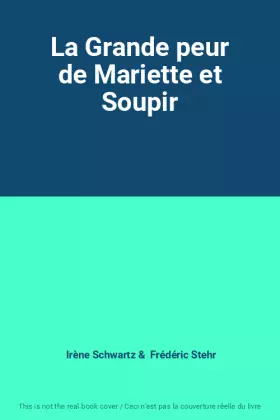 Couverture du produit · La Grande peur de Mariette et Soupir
