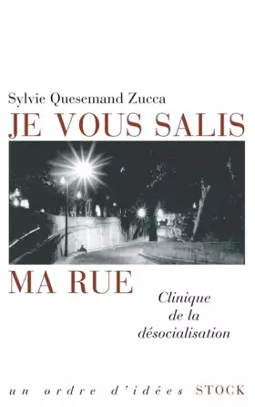 Couverture du produit · Je vous salis ma rue : Clinique de la désocialisation
