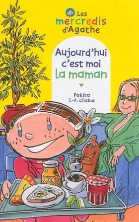 Couverture du produit · Aujourd'hui c'est moi la maman (Les mercredis d'Agathe)