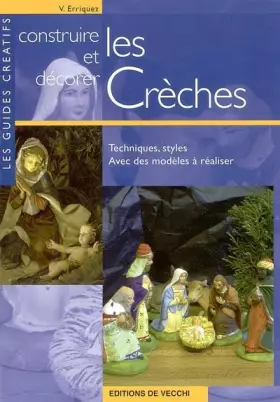 Couverture du produit · Construire et décorer les Crèches