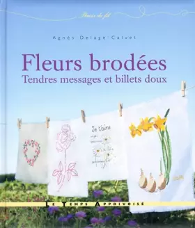 Couverture du produit · Fleurs brodées - Tendres messages et billets doux