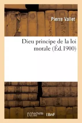 Couverture du produit · Dieu principe de la loi morale