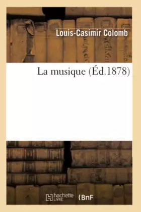 Couverture du produit · La musique (Éd.1878)