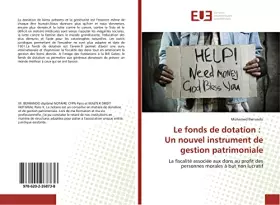 Couverture du produit · Le fonds de dotation : Un nouvel instrument de gestion patrimoniale: La fiscalité associée aux dons au profit des personnes mor
