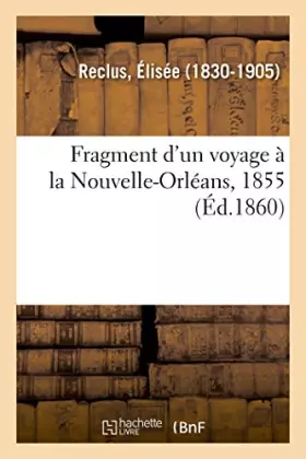 Couverture du produit · Fragment d'un voyage à la Nouvelle-Orléans, 1855