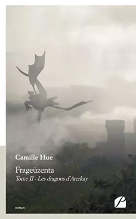 Couverture du produit · Frageüzenta - Tome II: Tome II : Les dragons d'Aterkay
