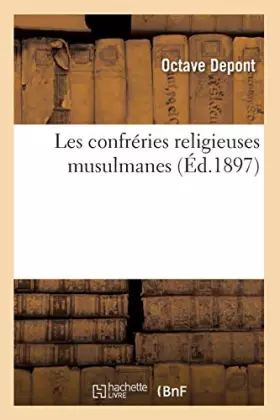 Couverture du produit · Les confréries religieuses musulmanes (Éd.1897)