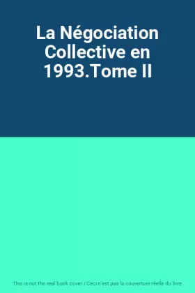 Couverture du produit · La Négociation Collective en 1993.Tome II