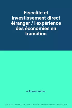 Couverture du produit · Fiscalite et investissement direct étranger / l'expérience des économies en transition