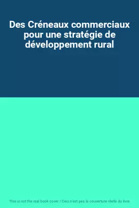 Couverture du produit · Des Créneaux commerciaux pour une stratégie de développement rural
