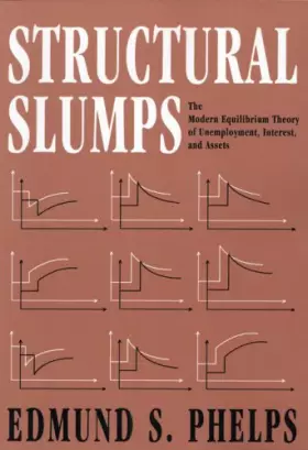 Couverture du produit · Structural Slumps: Modern Equilibrium Theory of Unemployment, Interest and Assets