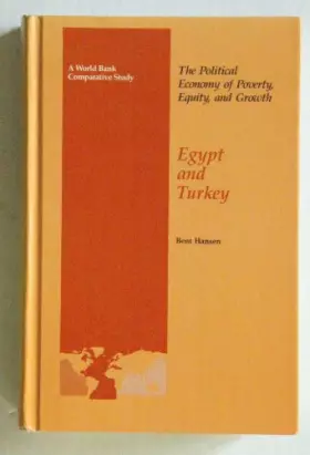 Couverture du produit · The Political Economy of Poverty, Equity, and Growth: Egypt and Turkey (A World Bank Comparative Study)