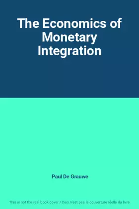 Couverture du produit · The Economics of Monetary Integration