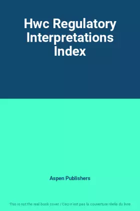 Couverture du produit · Hwc Regulatory Interpretations Index