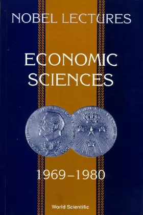 Couverture du produit · NOBEL LECTURES IN ECONOMIC SCIENCES, VOL 1 (1969-1980): THE SVERIGES RIKSBANK (BANK OF SWEDEN) PRIZE IN ECONOMIC SCIENCES IN ME
