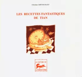 Couverture du produit · Les recettes fantastiques de Tian