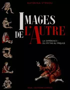 Couverture du produit · IMAGES DE L'AUTRE. La différence : du mythe au préjugé