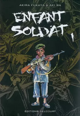 Couverture du produit · Enfant soldat Vol.1