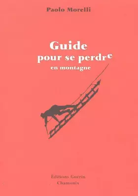 Couverture du produit · Guide pour se perdre en montagne