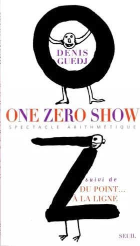 Couverture du produit · One Zéro Show, suivi de " Du point à la ligne "
