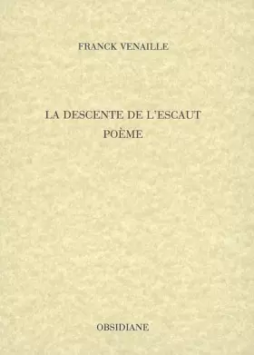 Couverture du produit · La Descente de l'Escaut: Poème