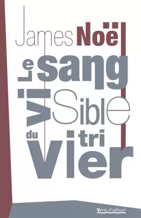 Couverture du produit · Le Sang visible du vitrier