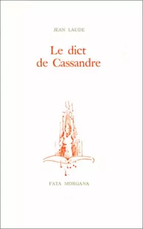 Couverture du produit · Le Dict de Cassandre (livre non massicoté)