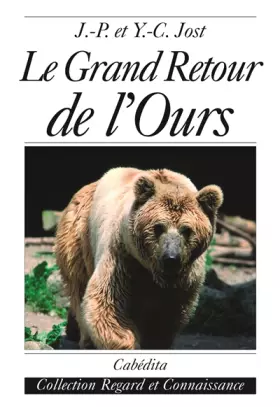 Couverture du produit · Le grand retour de l'ours : rêve et réalité