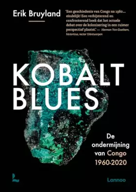 Couverture du produit · Kobalt blues: De ondermijning van Congo 1960-2020