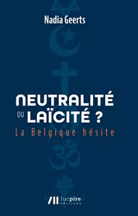 Couverture du produit · Neutralité ou laïcité ?: La Belgique hésite