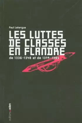 Couverture du produit · Les luttes de classe en Flandre de 1336-1348 et 1379-1385 : De klassenstrijd in Vlaanderen van 1336-1348 en van 1379-1385