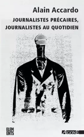 Couverture du produit · Journalistes précaires, journalistes au quotidien