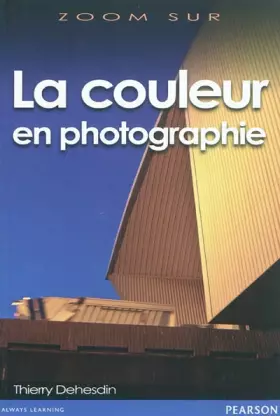 Couverture du produit · LA COULEUR EN PHOTOGRAPHIE
