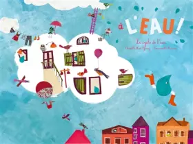 Couverture du produit · A l'eau - nouvelle edition (coll. ohe la science)