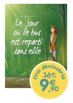 Couverture du produit · Le Jour où... - tome 01 - Prix découverte édition limitée: Le bus est reparti sans elle