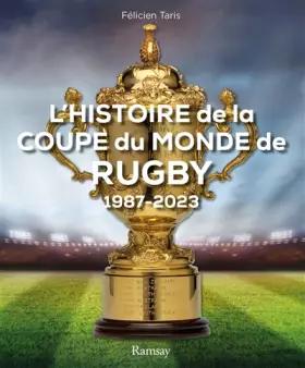 Couverture du produit · L'histoire de de la coupe du monde RUGBY 1987 - 2023